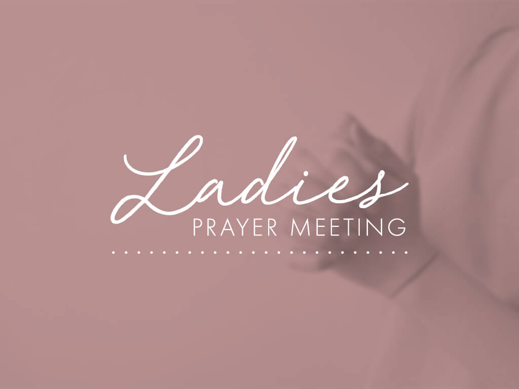 Ladies_Prayer_Meeting_Slide | Liberty Baptist Church of Clermont